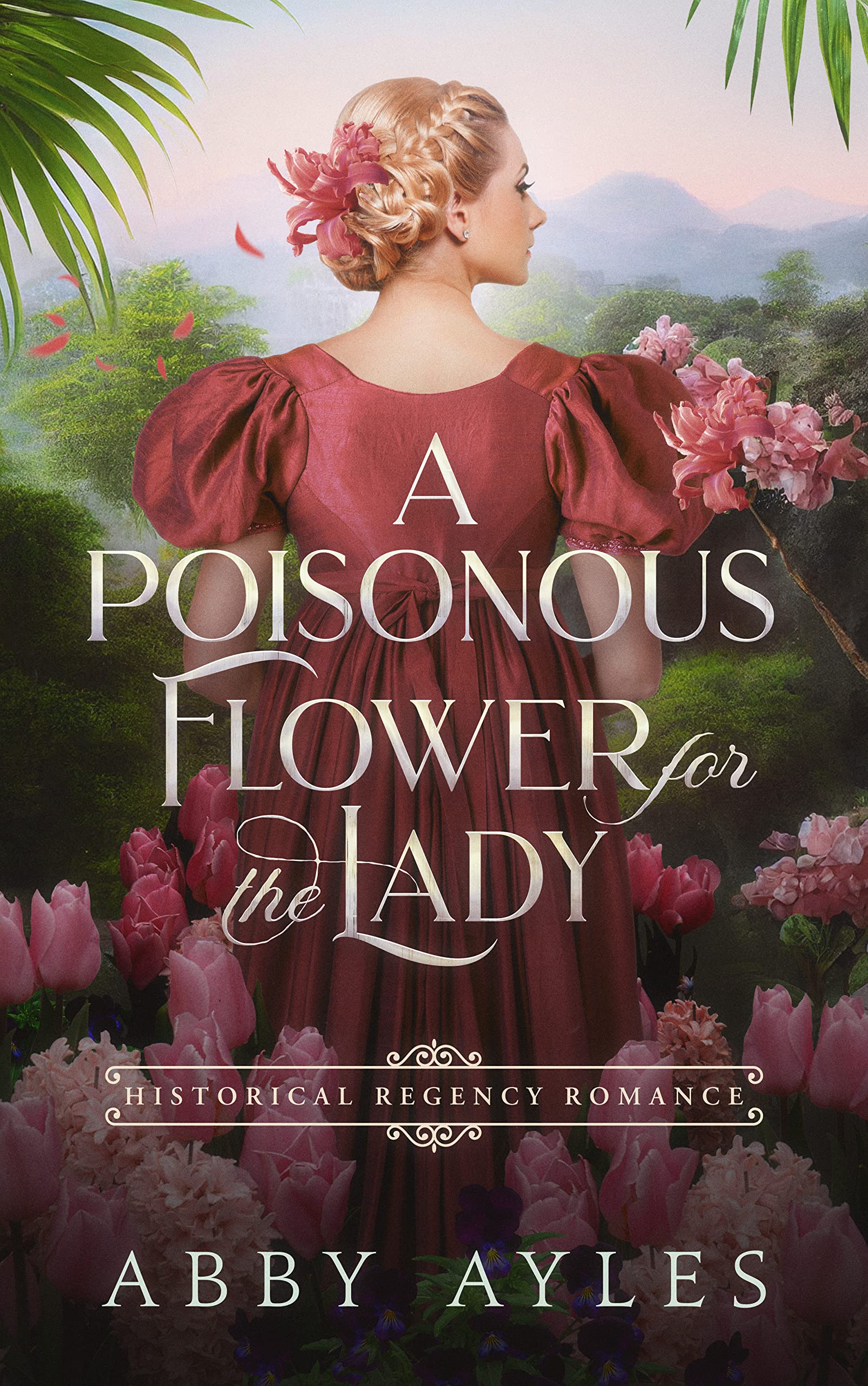 A Poisonous Flower for the Lady (Kindle Edition)