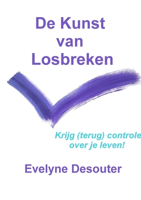 De kunst van losbreken (Dutch Edition)