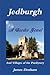 Jedburgh - A Border Jewel