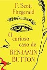 O curioso caso de Benjamin Button by F. Scott Fitzgerald