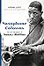 Saxophone Colossus: The Life and Music of Sonny Rollins