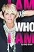 I Am Who I Am