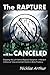 THE RAPTURE WILL BE CANCELED
