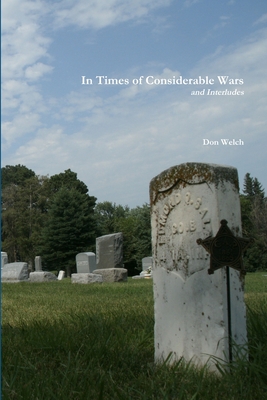 In Times of Considerable Wars and Interludes
