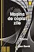 Mașina de copiat zile (The ...