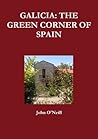 GALICIA: THE GREEN CORNER OF SPAIN