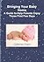 Bringing Your Baby Home A Guide to Help Parents Enjoy Those F... by Catherine   Evans