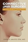 A Patient's Guide to Jaw Surgery A Patient's Guide to Jaw Surgery