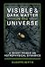 Visible and Dark Matter in ...