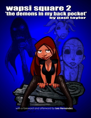 Wapsi Square 2 "the demons in my back pocket"