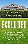 Excluded: How Snob Zoning, NIMBYism, and Class Bias Build the Walls We Don't See