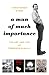 A Man of Much Importance by Christopher Byrne