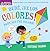 Indestructibles: Bebé, ¡ve los colores! / Baby, See the Colors!: Chew Proof · Rip Proof · Nontoxic · 100% Washable (Book for Babies, Newborn Books, Safe to Chew) (Spanish and English Edition)