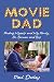 Movie Dad: Finding Myself and My Family, On Screen and Off