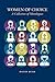 Women of Choice: A Collecti...