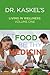Dr. Kaskel’s Living in Wellness, Volume One: Let Food Be Thy Medicine