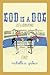 God Is a Dog: Lost and Foun...