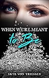 Book cover for When We're Meant to Be