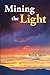 Mining the Light