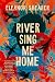 River Sing Me Home