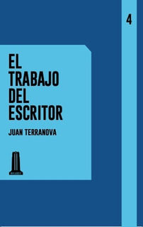 Tapa de El trabajo del escritor (Juan Terranova)
