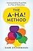 The A-Ha! Method by Gabe Zichermann