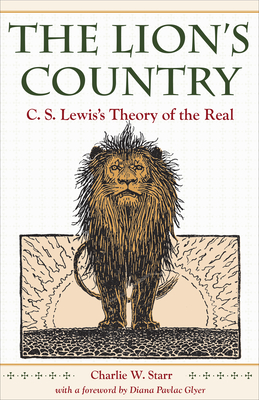 The Lion's Country: C. S. Lewis's Theory of the Real (Paperback)