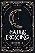 Fated Crossing (Fated Crossing Series)