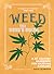 Weed: The User's Guide: A 2...