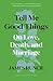 Tell Me Good Things: On Lov...