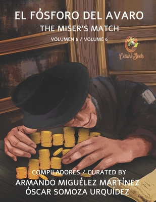 El Fósforo del Avaro: The Miser's Match (Colibrí Books) (Spanish Edition)