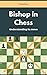 Understanding Chess Bishops by Hari Krishnan