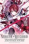 Magia Record: Puella Magi Madoka Magica Another Story, Vol. 2 (Volume 2)