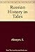 Russian History in Tales