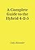A Complete Guide to the Hybrid 4-2-5