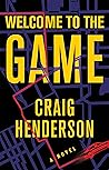 Welcome to the Game by Craig   Henderson