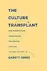 Book cover for The Culture Transplant: How Migrants Make the Economies They Move To a Lot Like the Ones They Left
