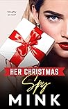 Her Christmas Spy by Mink