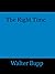 The Right Time