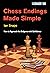 Chess Endings Made Simple