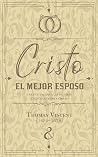 Cristo, el mejor esposo: Una invitación a las mujeres jóvenes a venir a Cristo (Serie de escritos puritanos nº 2) (Spanish Edition)
