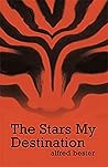 The Stars My Destination by Alfred Bester