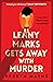 Lenny Marks Gets Away With ...