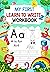 My First Learn-to-Write Workbook for ABC Kids by Jam One LLC