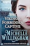 The Viking's Forbidden Captive by Michelle Willingham
