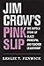 Jim Crow's Pink Slip: The Untold Story of Black Principal and Teacher Leadership (Race and Education)
