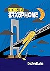 Death by Saxophone