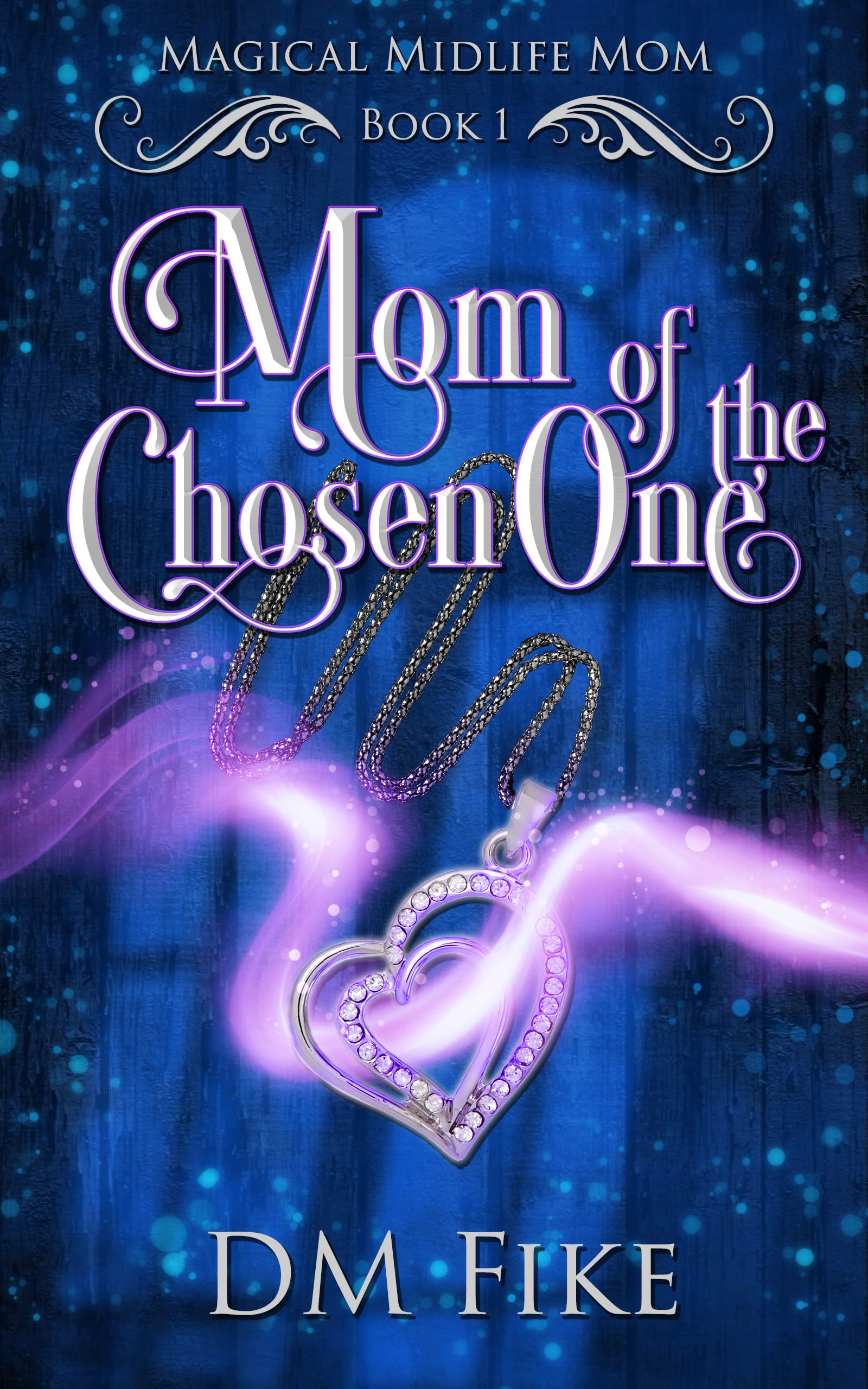 Mom of the Chosen One (Magical Midlife Mom #1)