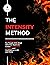 The Intensity Method: 19 Simple Lessons For People With Short Attention Spans to Create Unmatched Intensity and Confidence in Life and Work