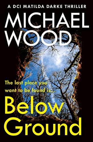 Below Ground (DCI Matilda Darke, #11)